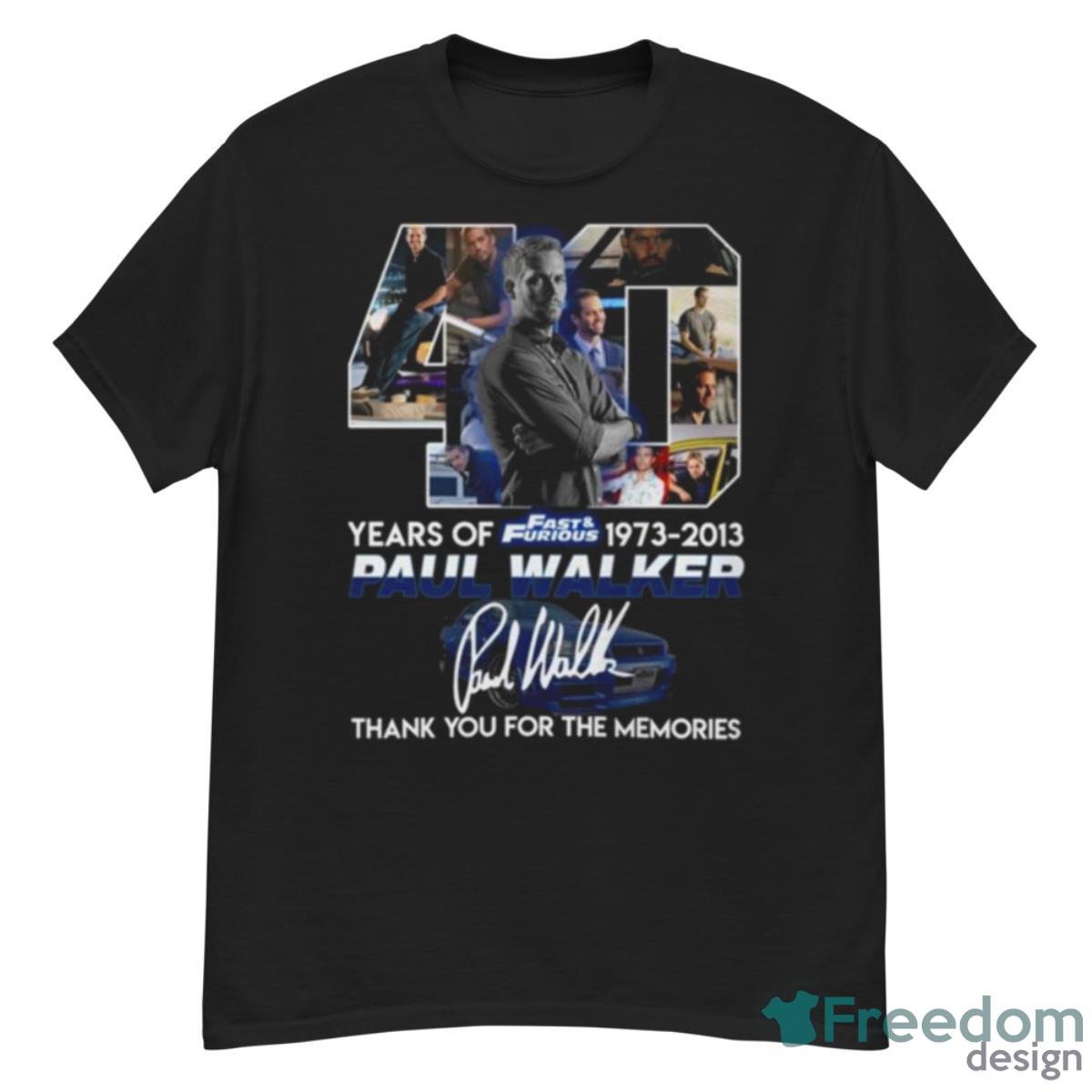 40 Years Of Fast And Furious 1973 2013 Paul Walker Signature Shirt - G500 Men’s Classic T-Shirt