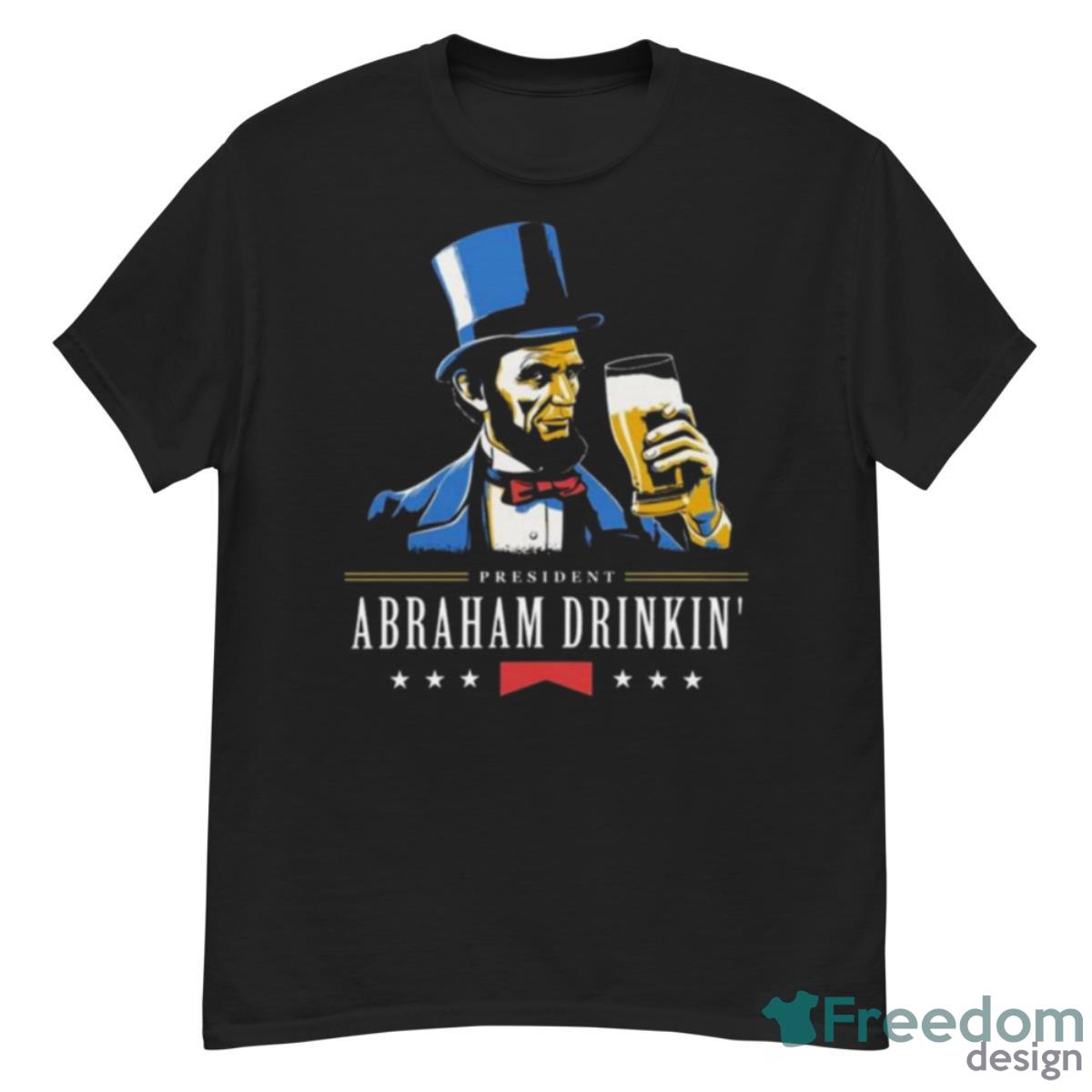 Abraham Drinkin’ Beer 2023 Shirt - G500 Men’s Classic T-Shirt