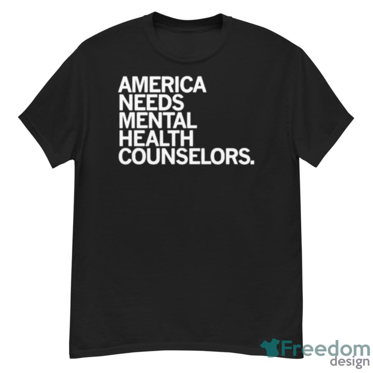 America Needs Mental Health Counselors Shirt - G500 Men’s Classic T-Shirt