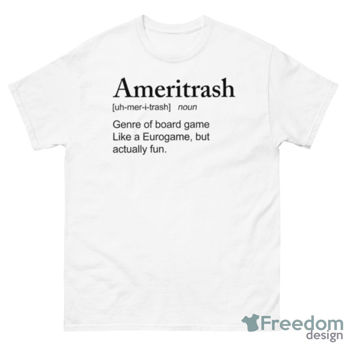 Ameritrash Genre Of Board Game Like A Eurogame But Actually Shirt - 500 Men’s Classic Tee Gildan