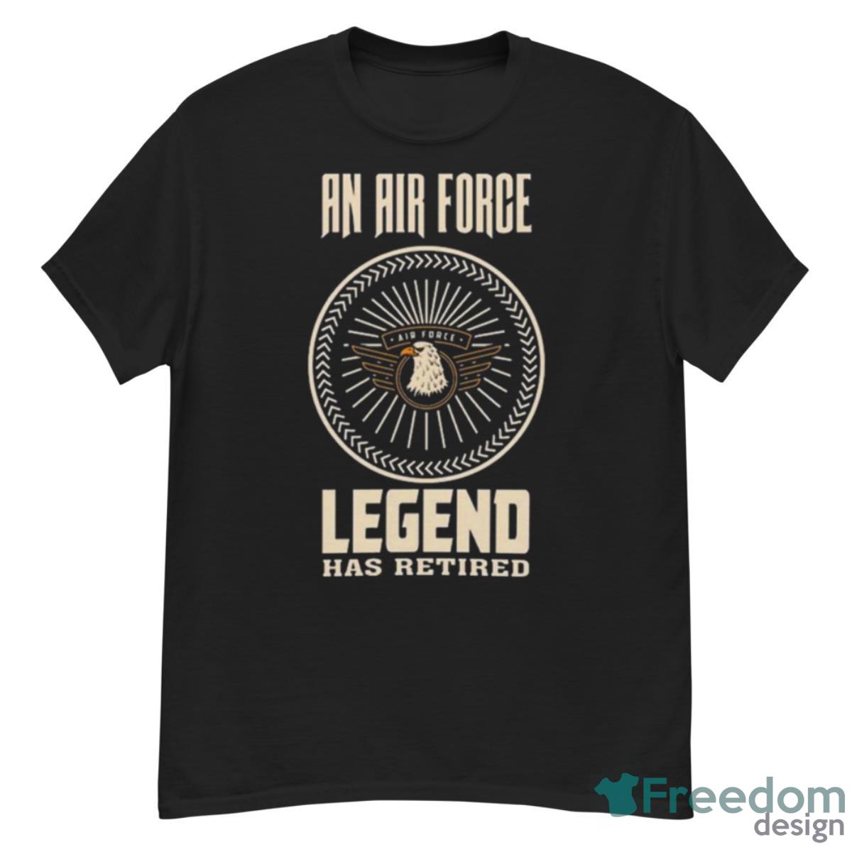 An Air Force Legend Has Retired Eagle Shirt - G500 Men’s Classic T-Shirt