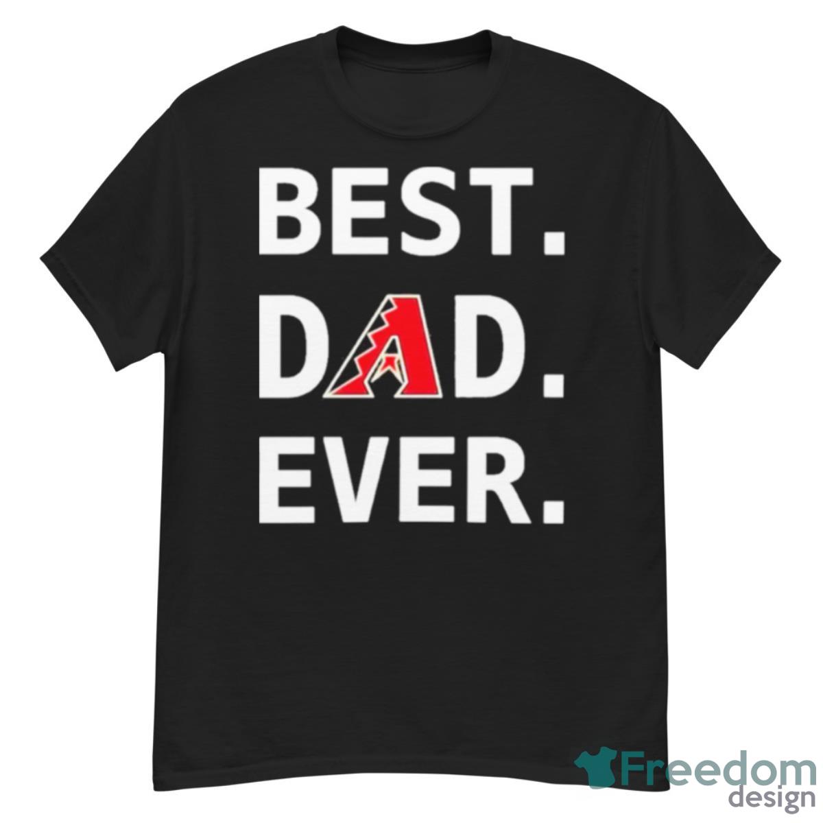 Arizona Diamondbacks Best Dad Ever Logo Father’s Day T Shirt - G500 Men’s Classic T-Shirt