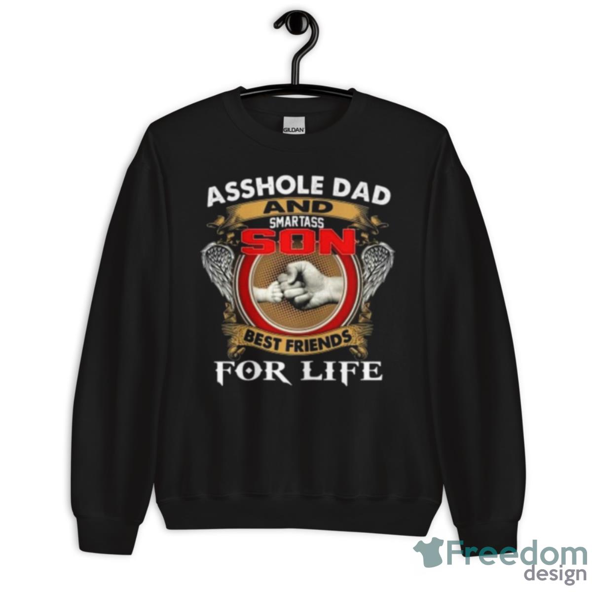 Asshle Dad And Smartass Son Best Friends For Life Father’s Day Shirt