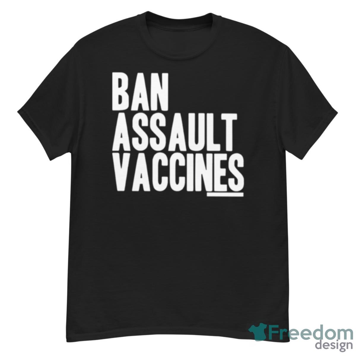 Ban Assault Vaccines Shirt - G500 Men’s Classic T-Shirt