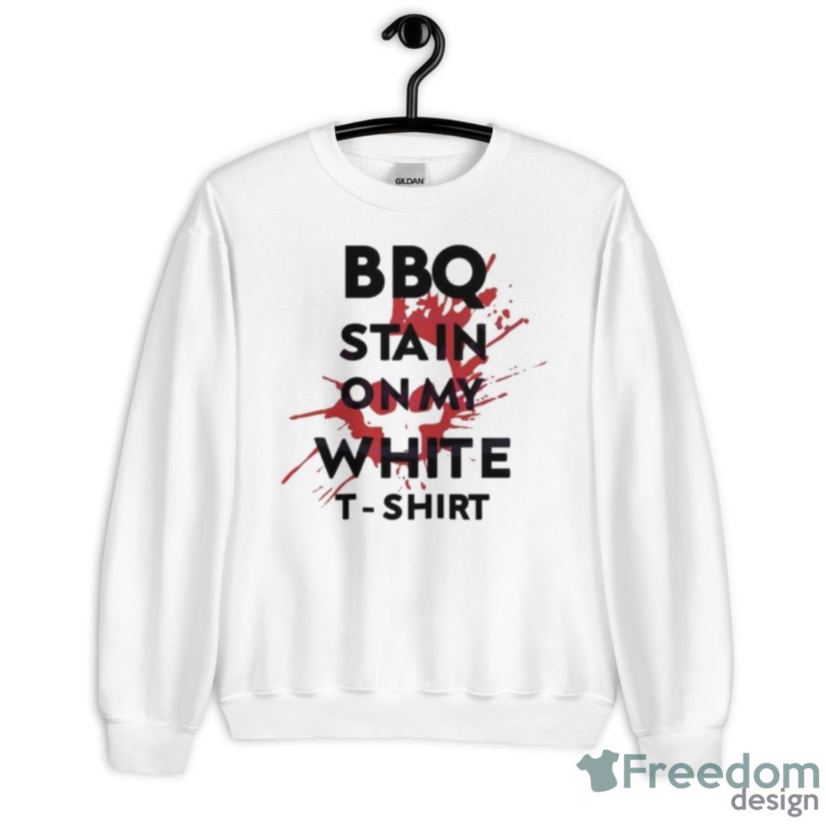 Bbq Stain On My White Shirt Tim Mcgraw Song Lyrics Shirt - Unisex Heavy Blend Crewneck Sweatshirt