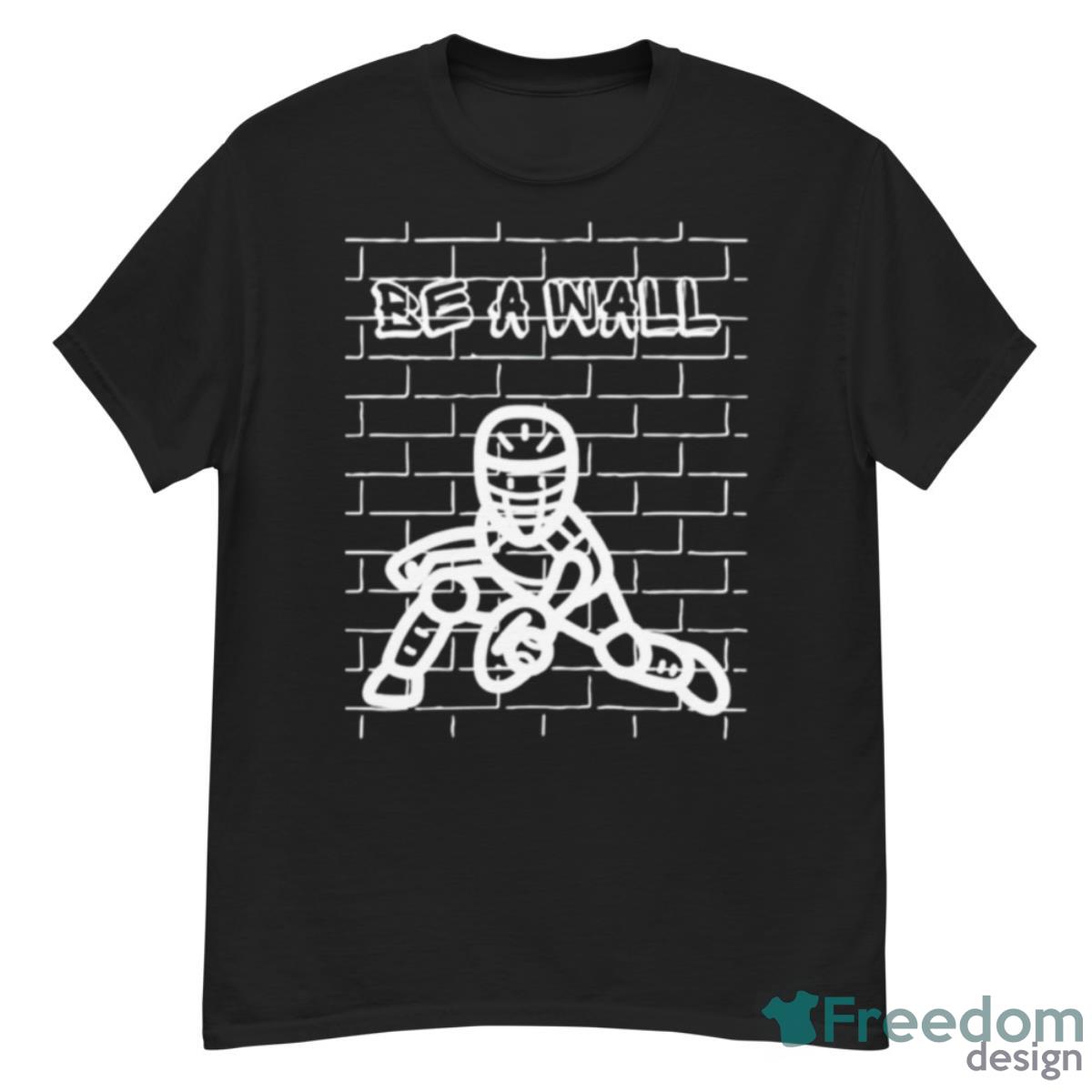 Be A Wall Baseball Shirt - G500 Men’s Classic T-Shirt