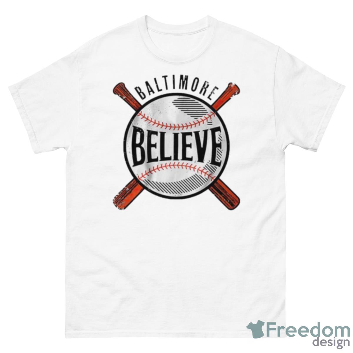 Believe Baltimore Baseball Shirt - 500 Men’s Classic Tee Gildan