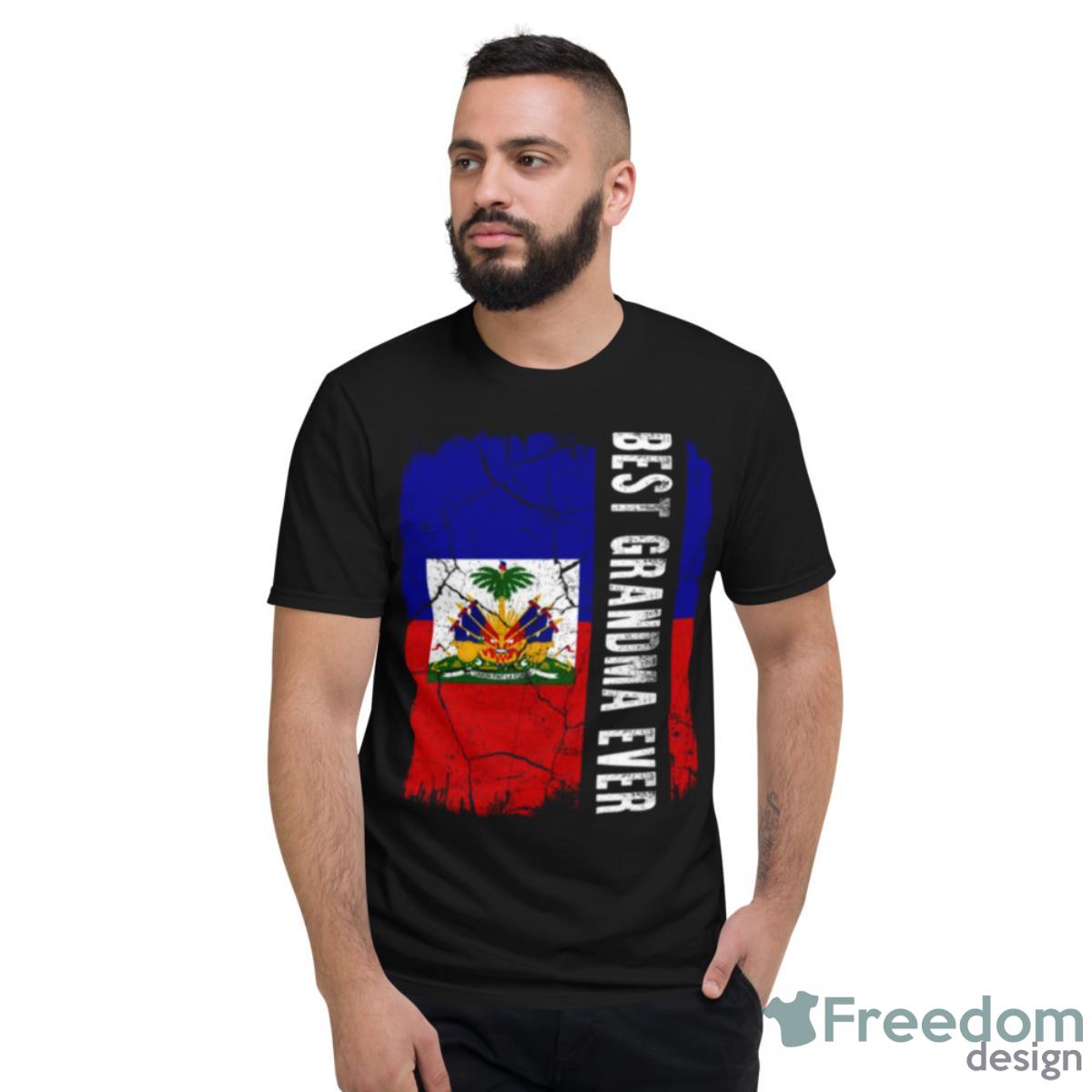 Best Haitian Grandma Ever Haiti Flag Mother’s Day Shirt - Short Sleeve T-Shirt