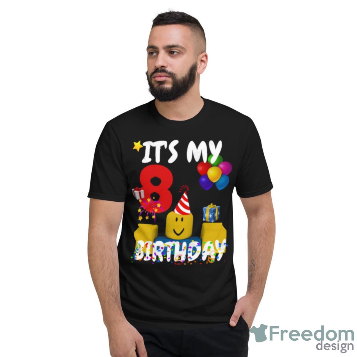 Birthday Boy It’s My 8th Birthday Fun 8 Years Old Gift Roblox Noob Shirt - Short Sleeve T-Shirt