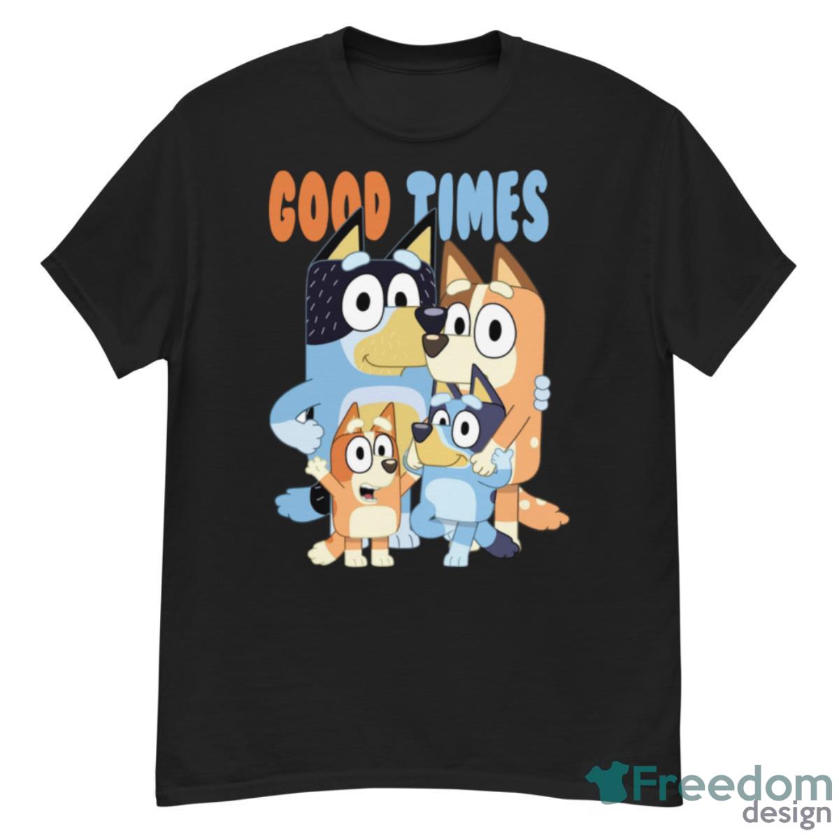 Bluey Dad Good Times Funny T-Shirt - G500 Men’s Classic T-Shirt