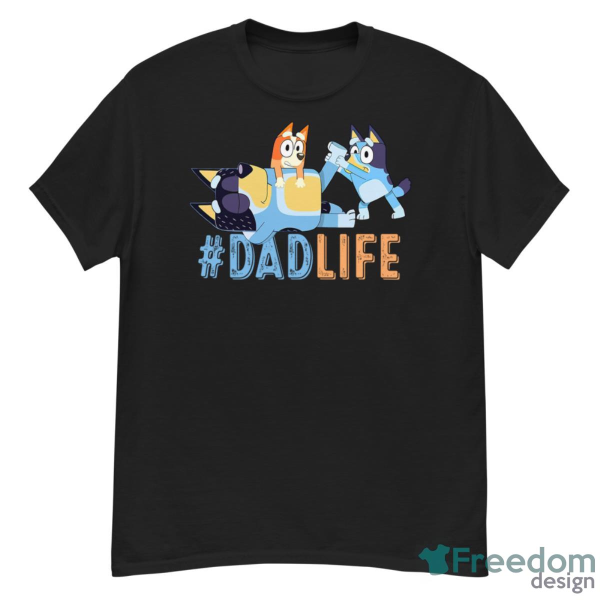Bluey Dad Life Love Father's Day T-Shirt - G500 Men’s Classic T-Shirt