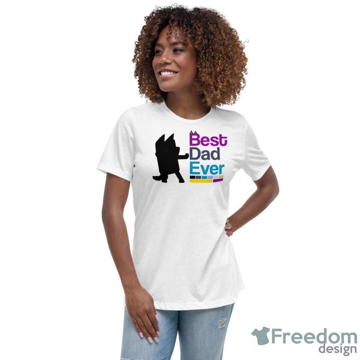 Bluey Dad You best daddy ever T Shirt