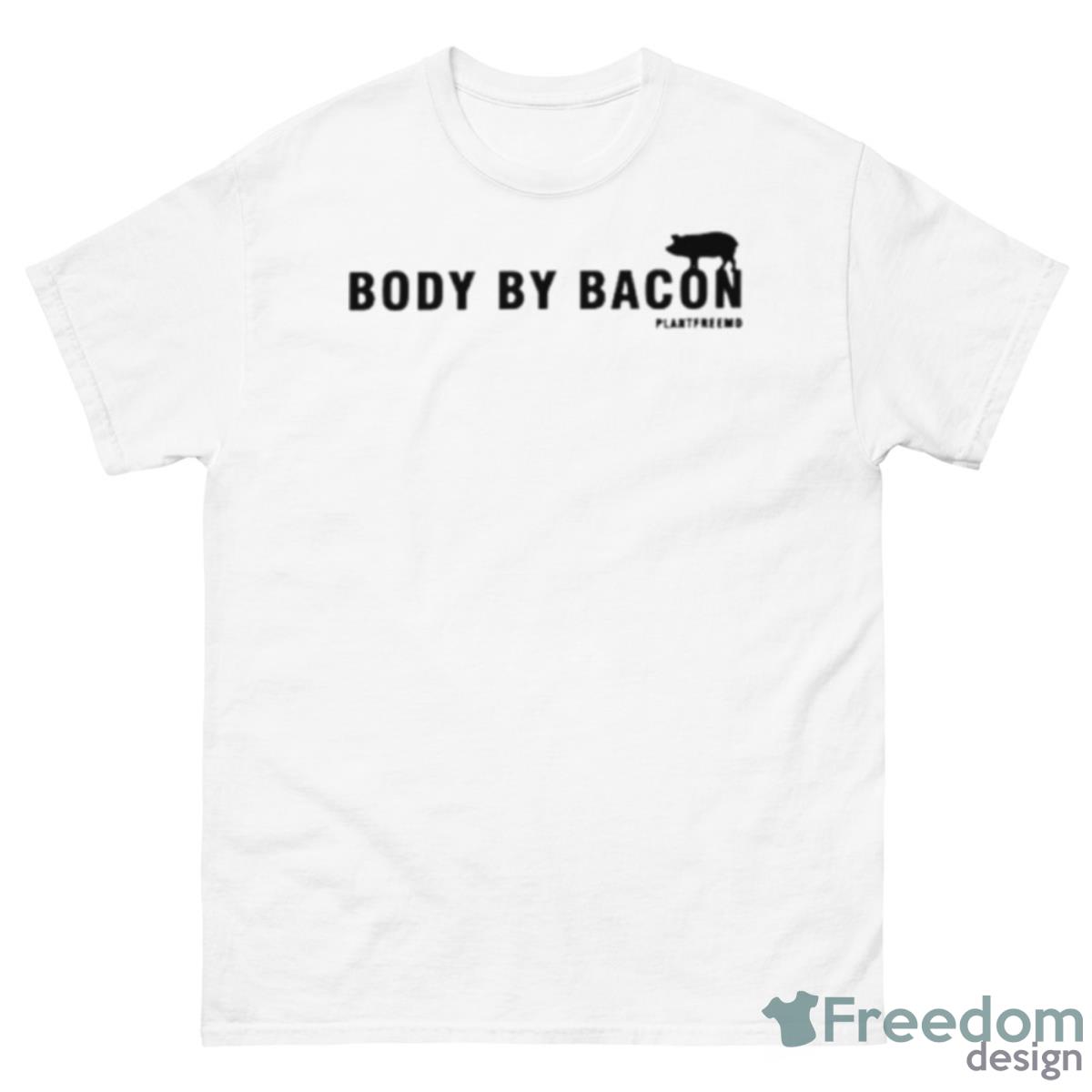 Body By Bacon Plantfreemd Shirt - 500 Men’s Classic Tee Gildan