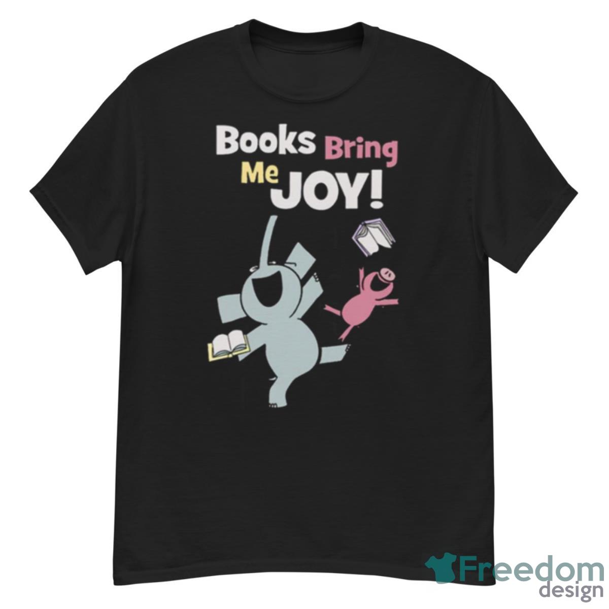 Books Bring Me Joy Elephant And Piggie Shirt - G500 Men’s Classic T-Shirt