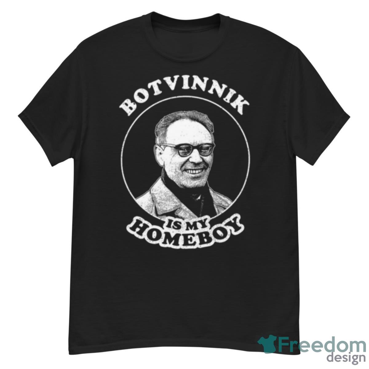 Botvinnik Is My Homeboy Funny Chess Memes For Fans Of Mikhail Botvinnik Shirt - G500 Men’s Classic T-Shirt