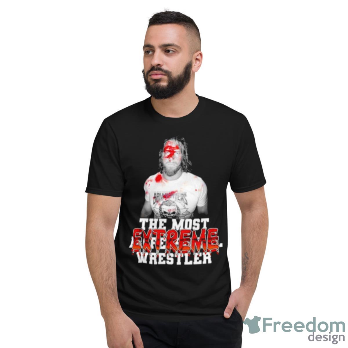 Brian Myers The Most Extreme Wrestler Shirt - Short Sleeve T-Shirt