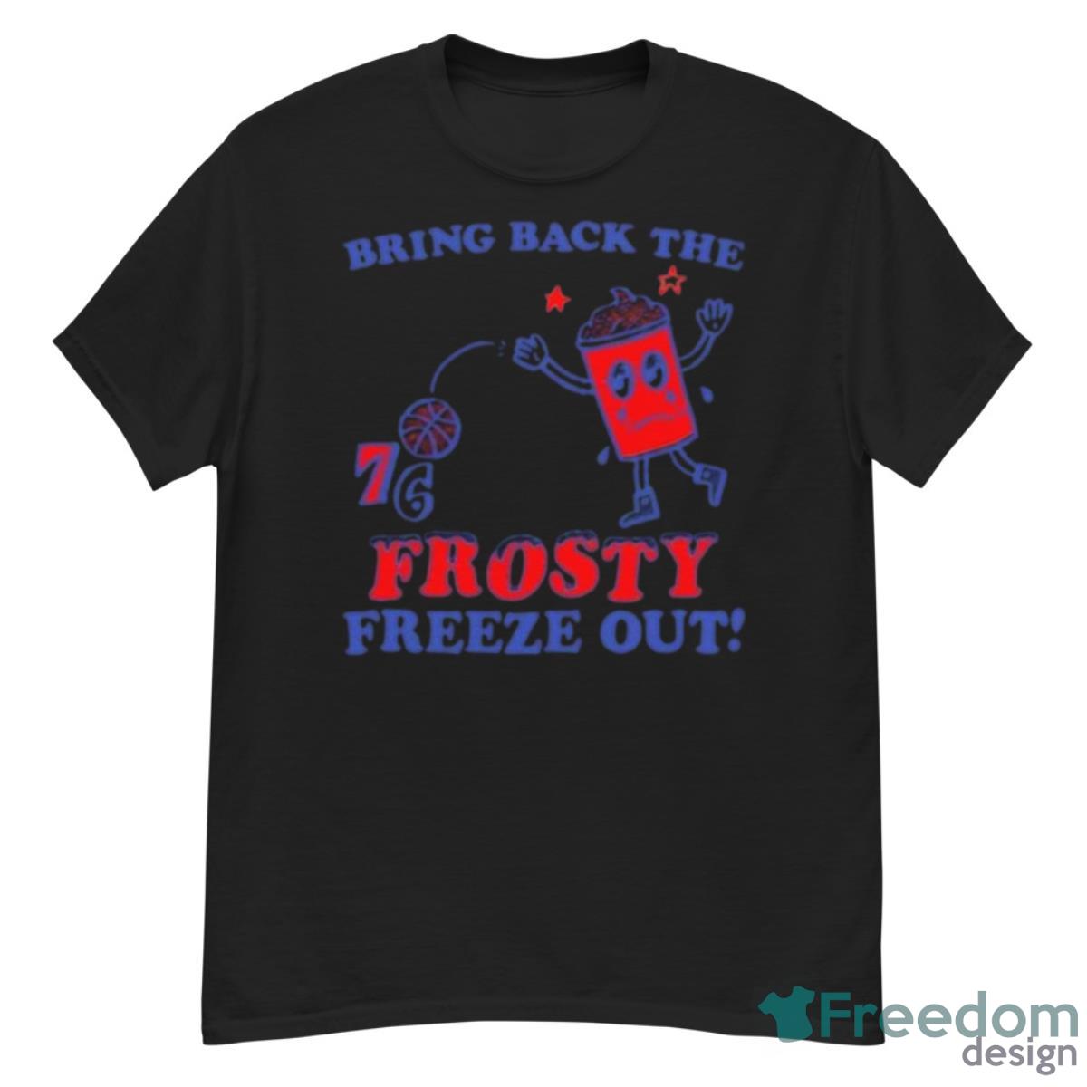 Bring Back The Frosty Freeze Out 76ers Shirt - G500 Men’s Classic T-Shirt