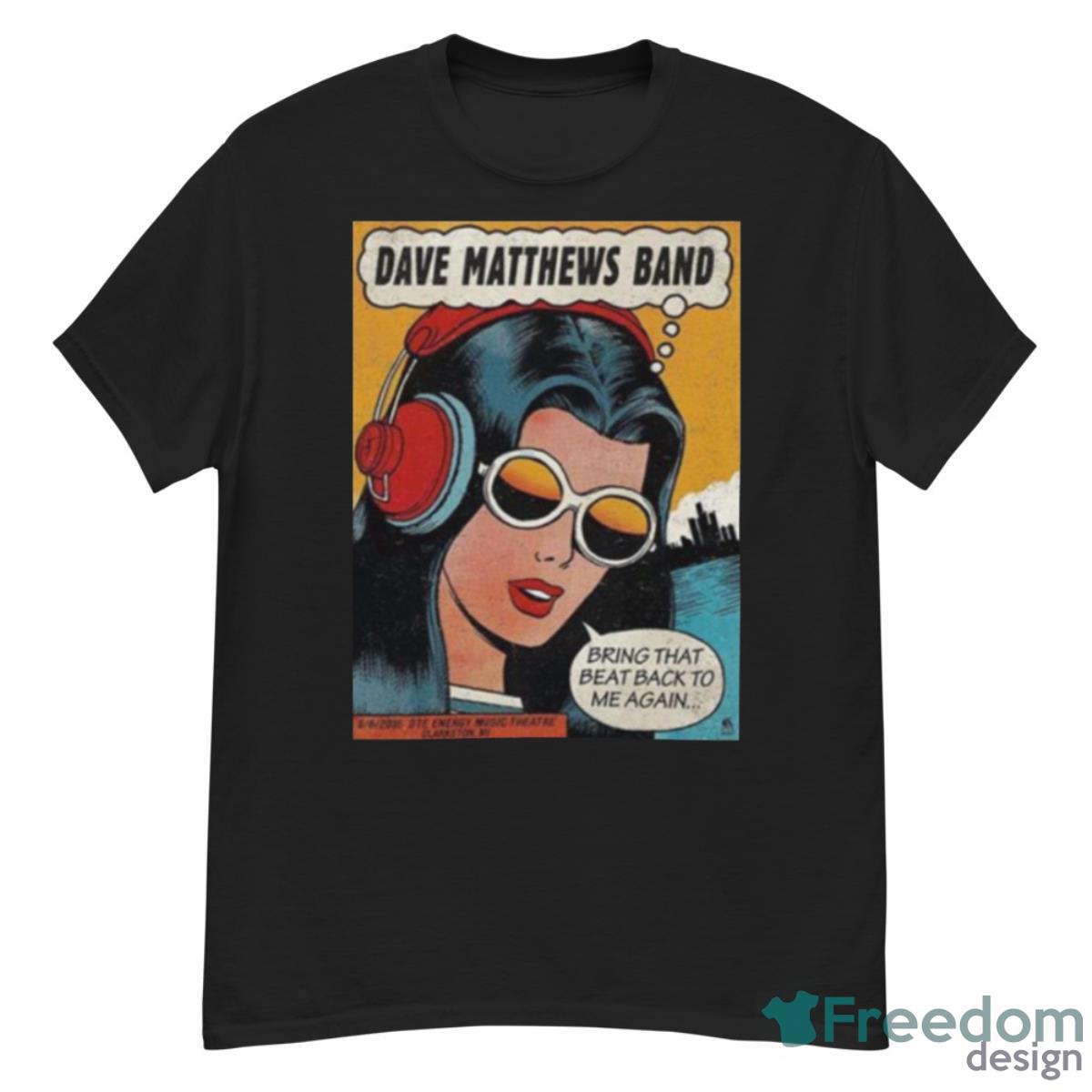 Bring That Dave Matthews Band Shirt - G500 Men’s Classic T-Shirt