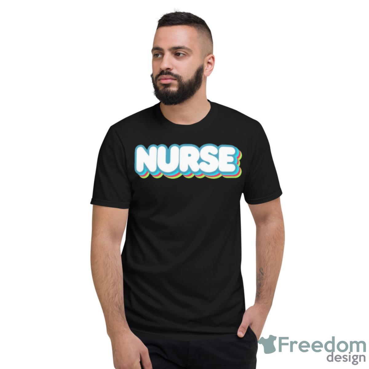 Bubbly Nurse Shirt - Short Sleeve T-Shirt