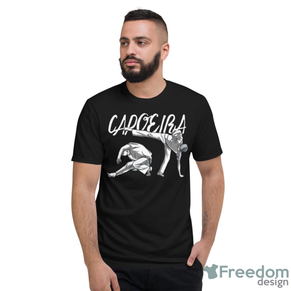 Capoeira Dancing Quote Shirt - Short Sleeve T-Shirt