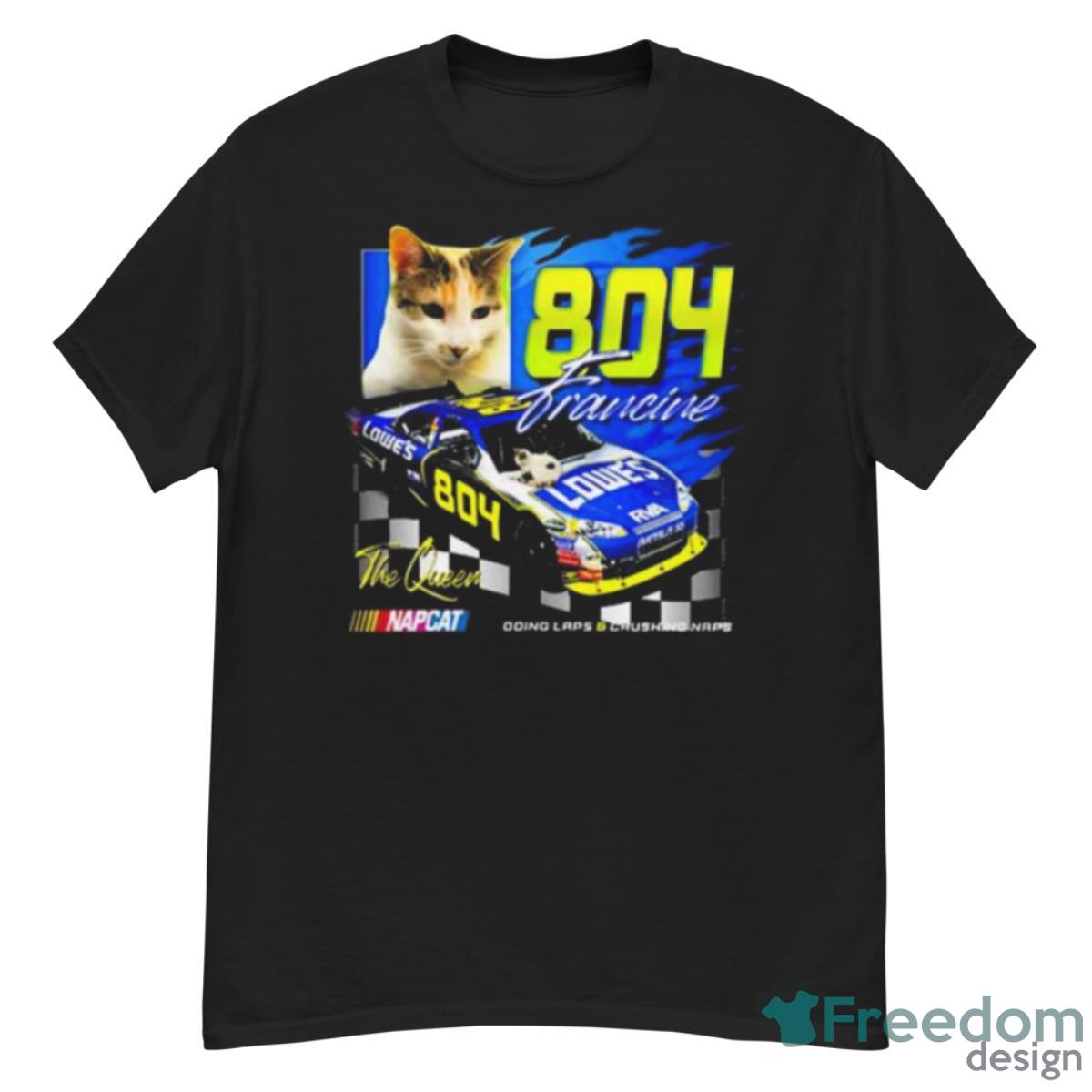 Cat 804 Francine Doing Laps And Crushing Naps Shirt - G500 Men’s Classic T-Shirt