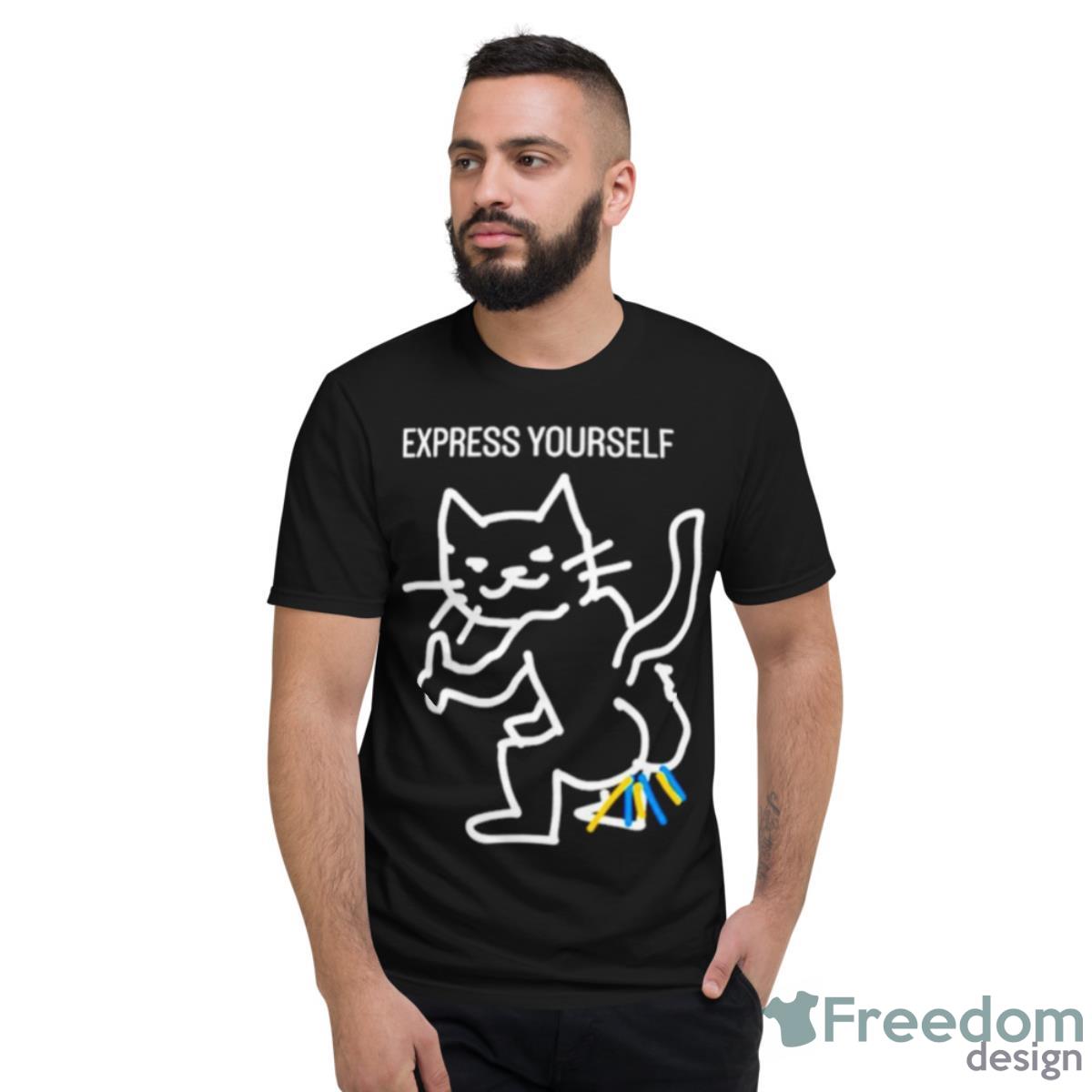 Cat Express Yourself Shirt - Short Sleeve T-Shirt