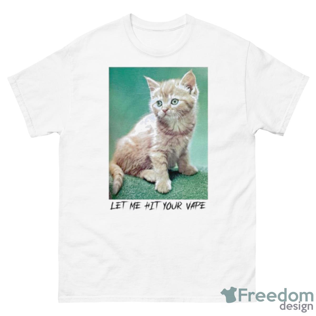 Cat Let Me Hit Your Vape Shirt - 500 Men’s Classic Tee Gildan