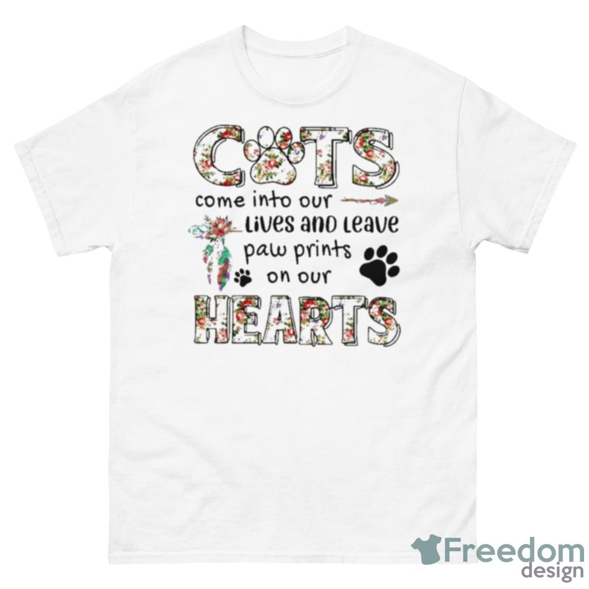 Cats Come Into Our Lives And Leave Paw Prints On Our Hearts Shirt - 500 Men’s Classic Tee Gildan