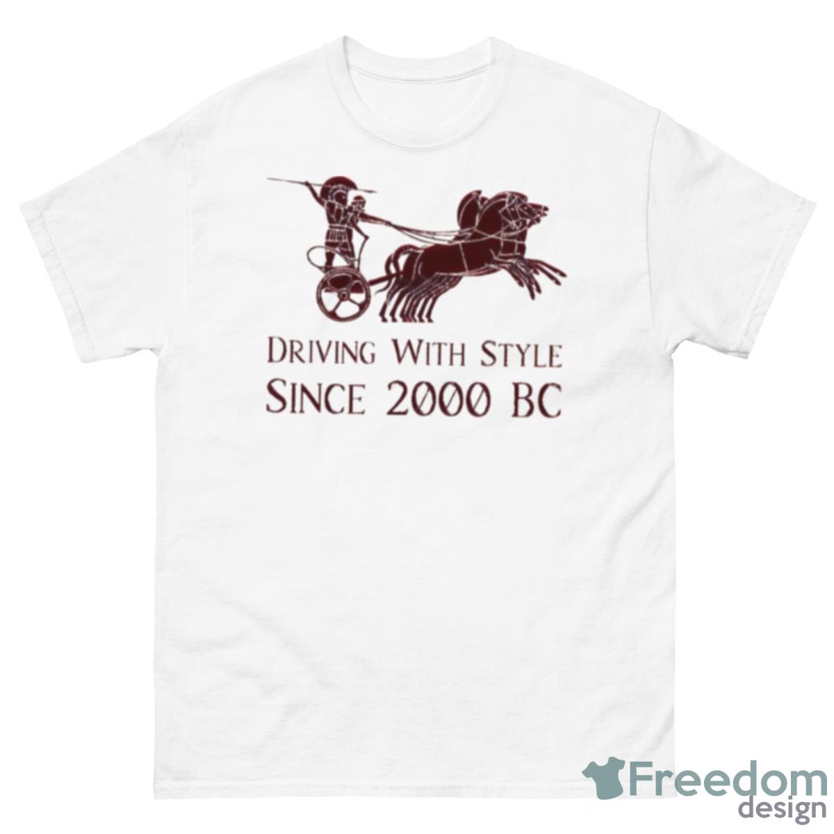 Chariot Driving With Style Since 2000 Bc Shirt - 500 Men’s Classic Tee Gildan