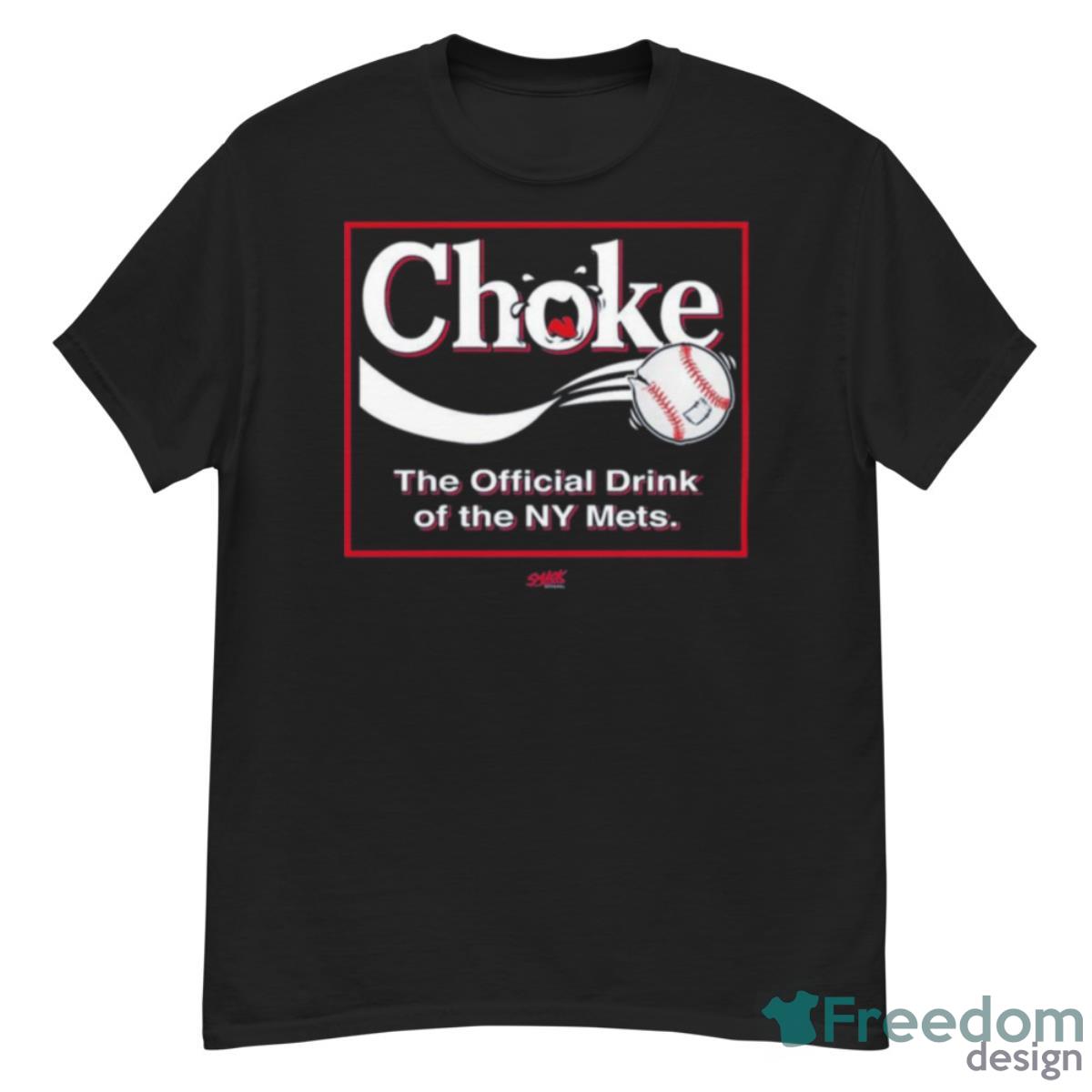 Choke The Official Drink Of NY Mets Baseball T Shirt - G500 Men’s Classic T-Shirt