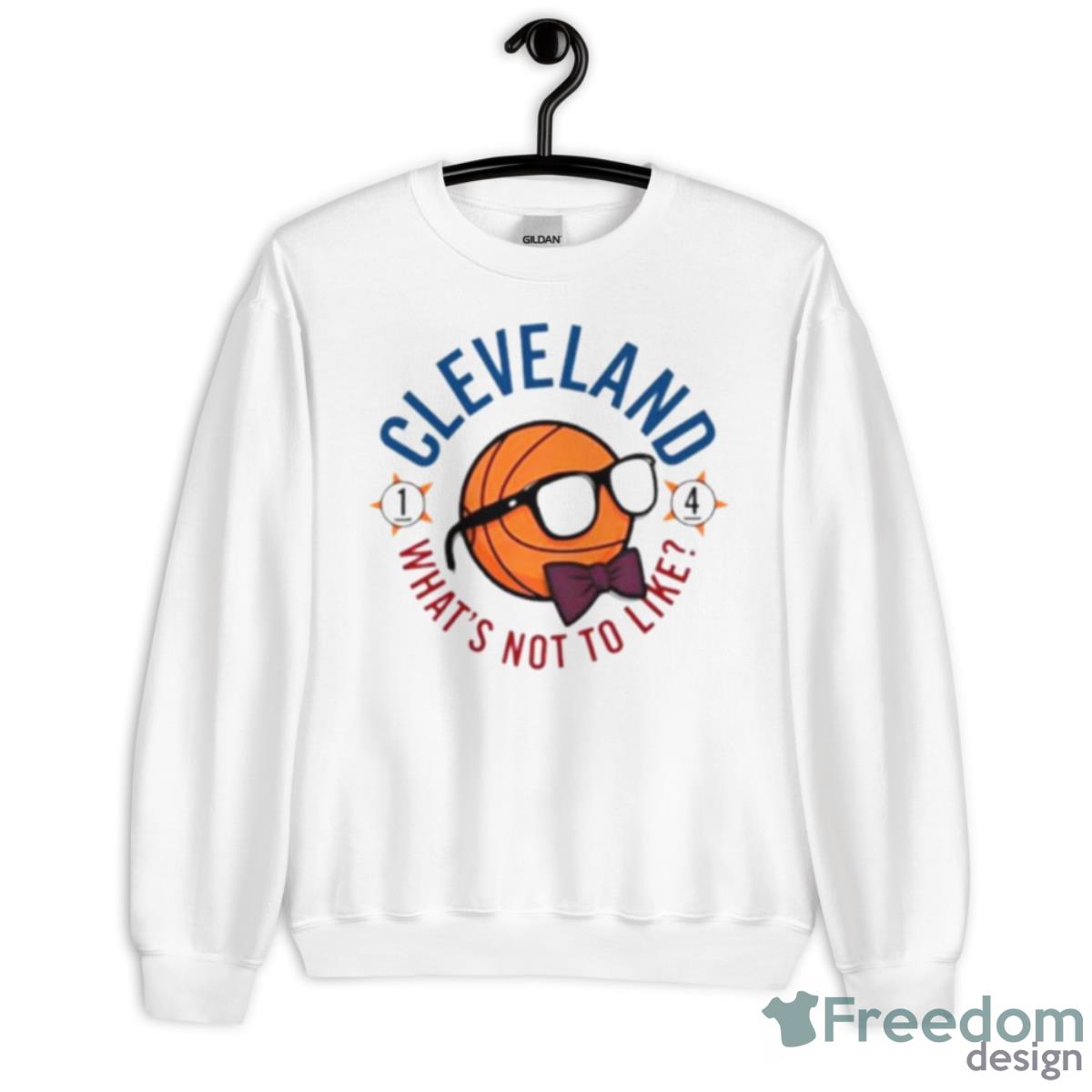 Cleveland What’s Not To Like Shirt - Unisex Heavy Blend Crewneck Sweatshirt