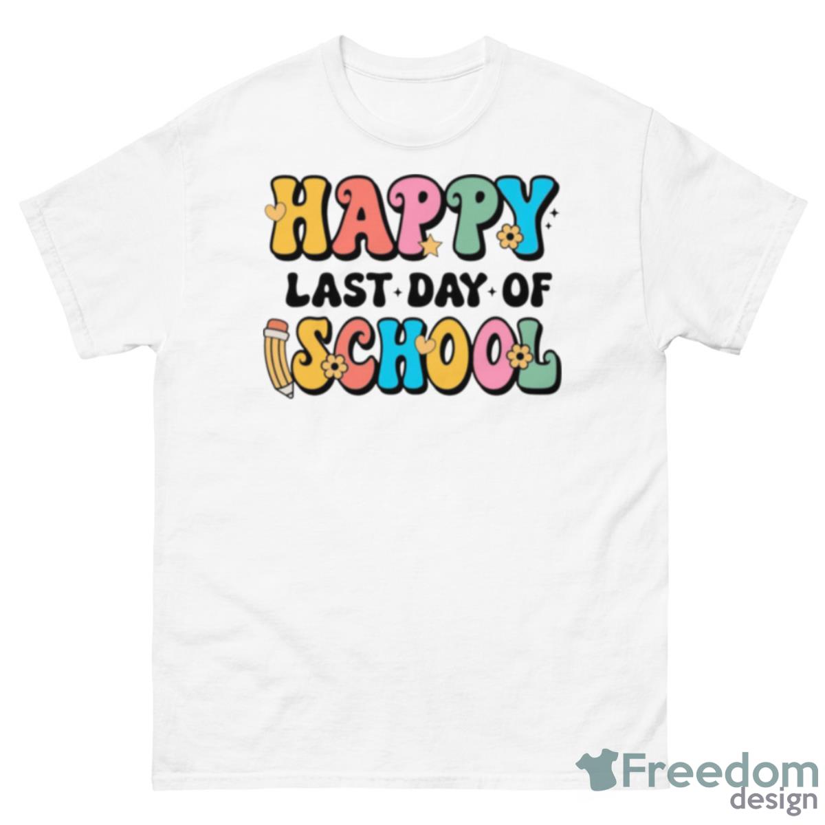 Colorful Happy Last Day Of School Funny Shirt - 500 Men’s Classic Tee Gildan