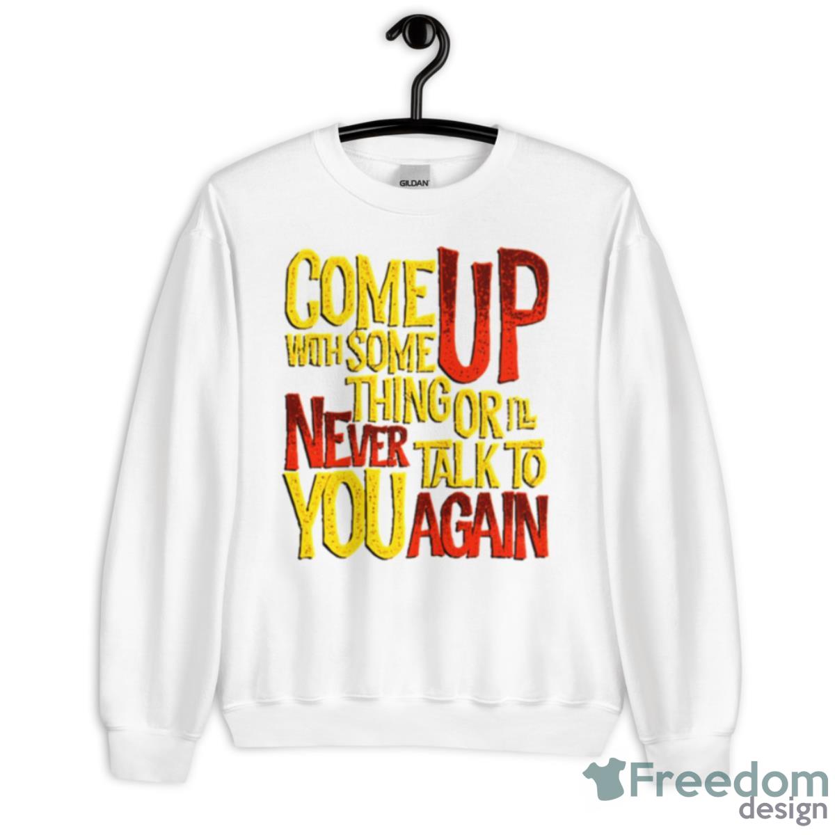 Come Up With Something Yelloworange Good Omens Shirt - Unisex Heavy Blend Crewneck Sweatshirt