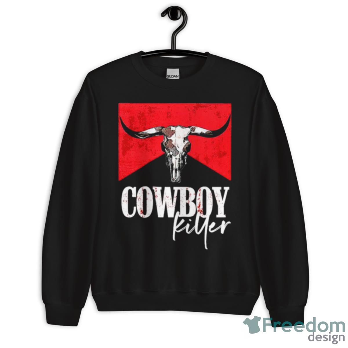 Cowboy Killer T Shirt - Unisex Crewneck Sweatshirt Cowboy Killer T Shirt - Unisex Crewneck Sweatshirt