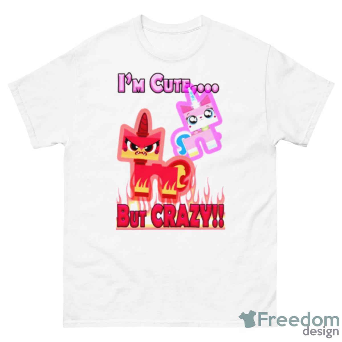 Cute But Crazy Unikitty Shirt - 500 Men’s Classic Tee Gildan