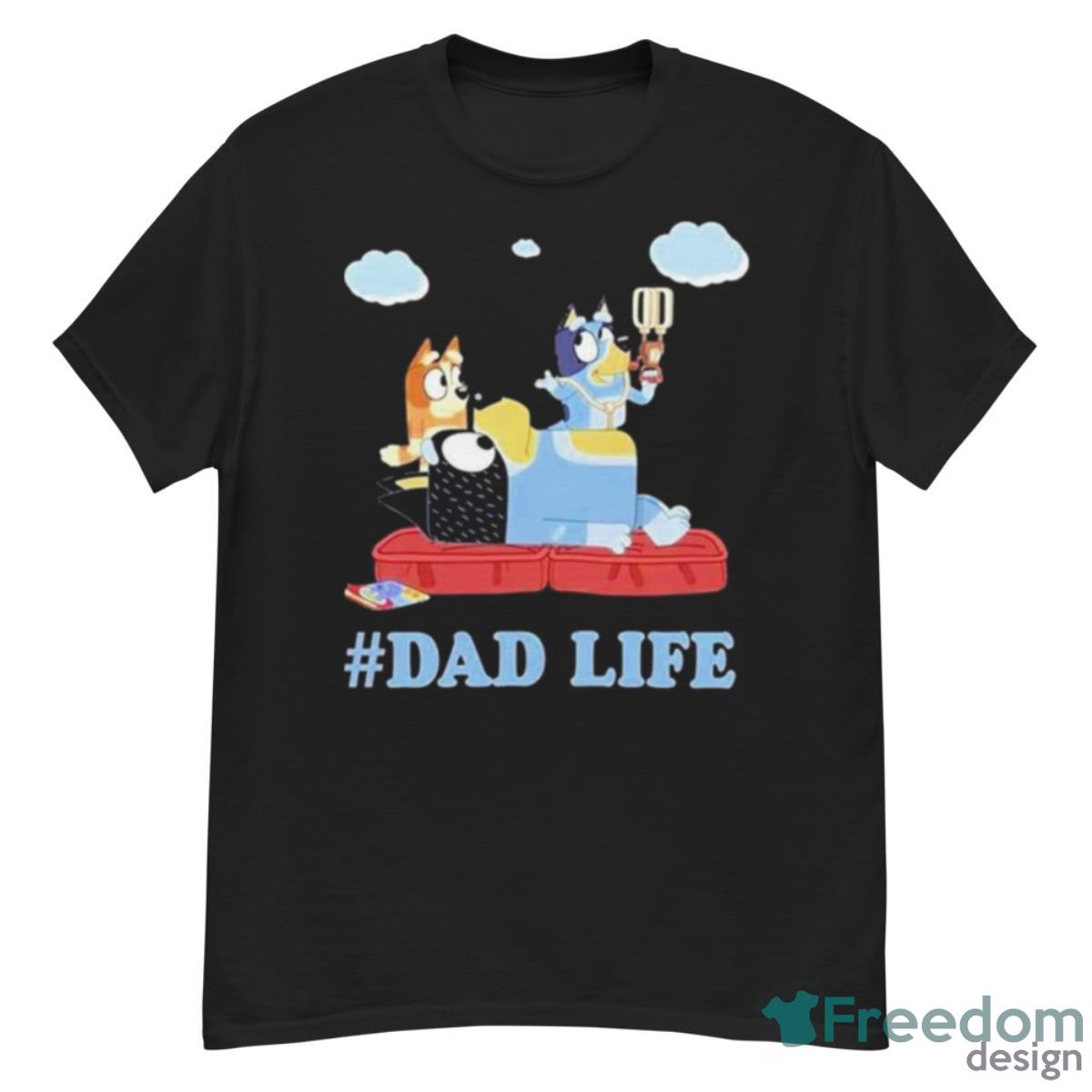 Dad Life Bluey Dad Shirt - G500 Men’s Classic T-Shirt