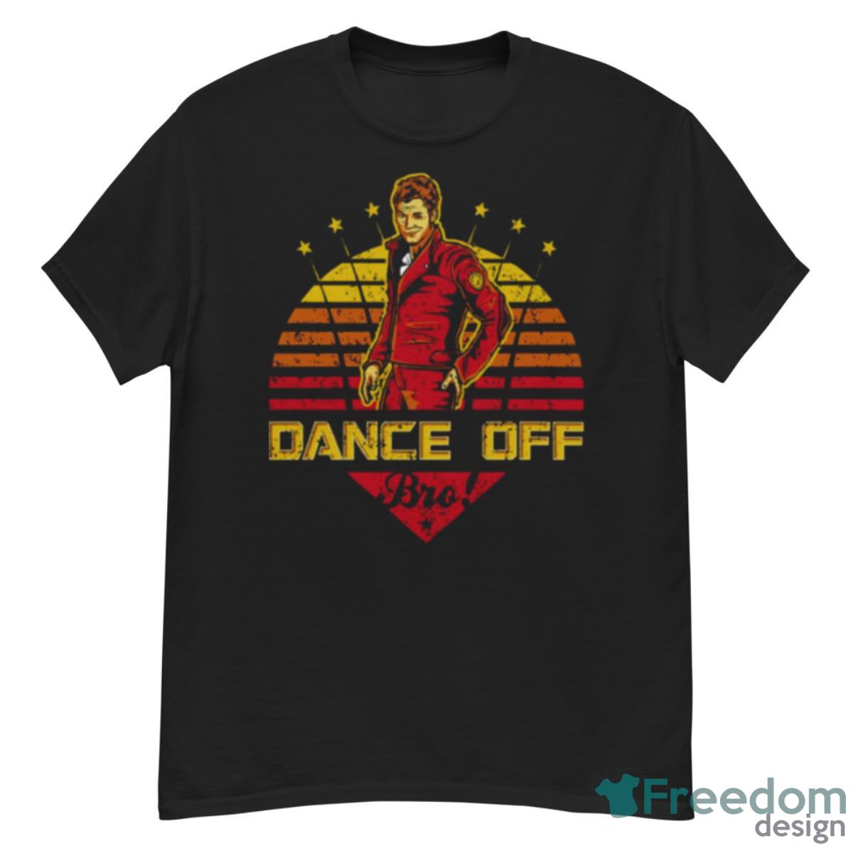 Dance Off Bro Distressed Guardians Of The Galaxy Shirt - G500 Men’s Classic T-Shirt