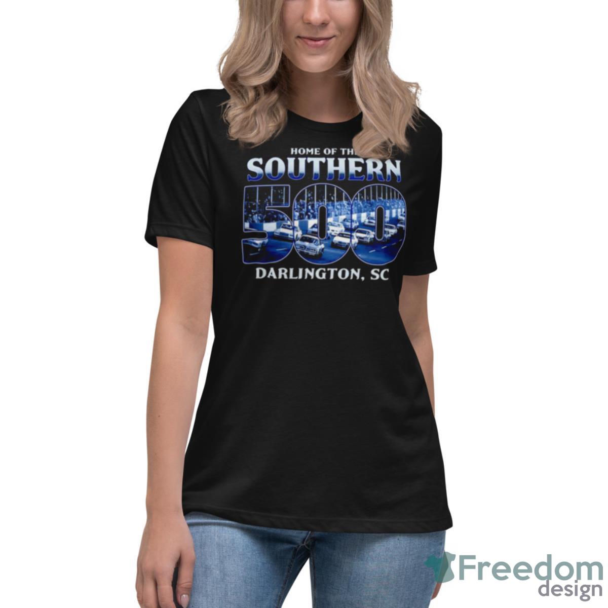 Darlington Raceway Home Of The Southern 500 Shirt - Womens Relaxed Short Sleeve Jersey Tee Darlington Raceway Home Of The Southern 500 Shirt - Womens Relaxed Short Sleeve Jersey Tee