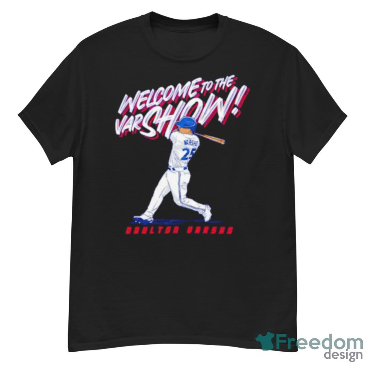 Daulton Varsho welcome to the var Show shirt - G500 Men’s Classic T-Shirt
