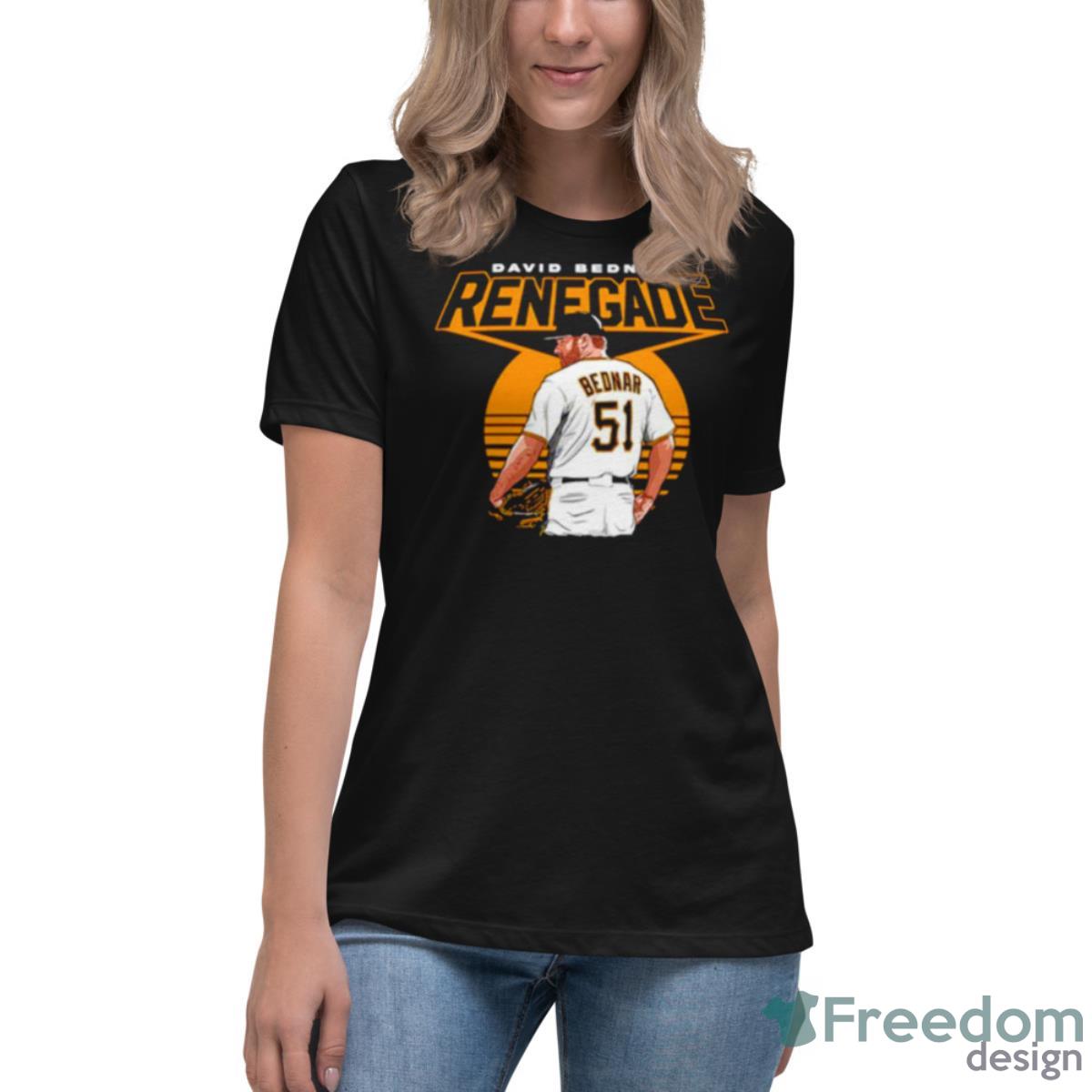 David Bednar Pittsburgh Pirates Renegade Shirt - Womens Relaxed Short Sleeve Jersey Tee David Bednar Pittsburgh Pirates Renegade Shirt - Womens Relaxed Short Sleeve Jersey Tee