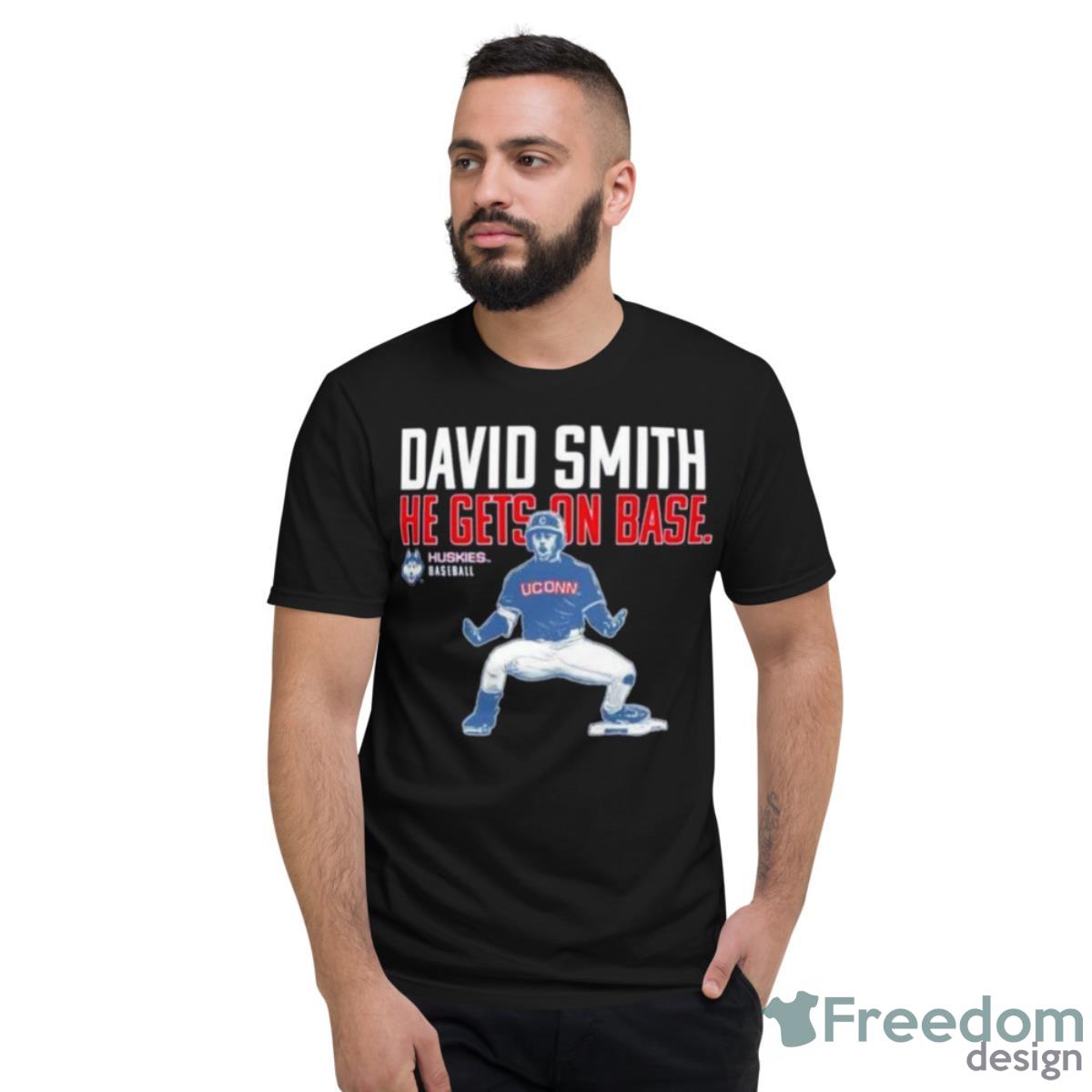 David Smith He Gets On Base Huskies Baseball Shirt - Short Sleeve T-Shirt