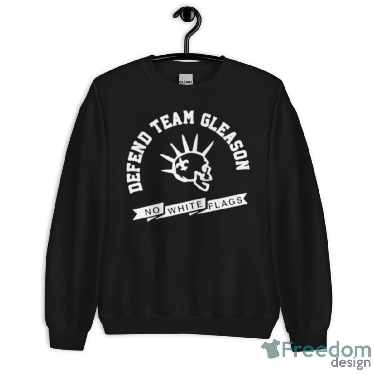 Defend Team Gleason No White Flags Shirt - Unisex Crewneck Sweatshirt Defend Team Gleason No White Flags Shirt - Unisex Crewneck Sweatshirt