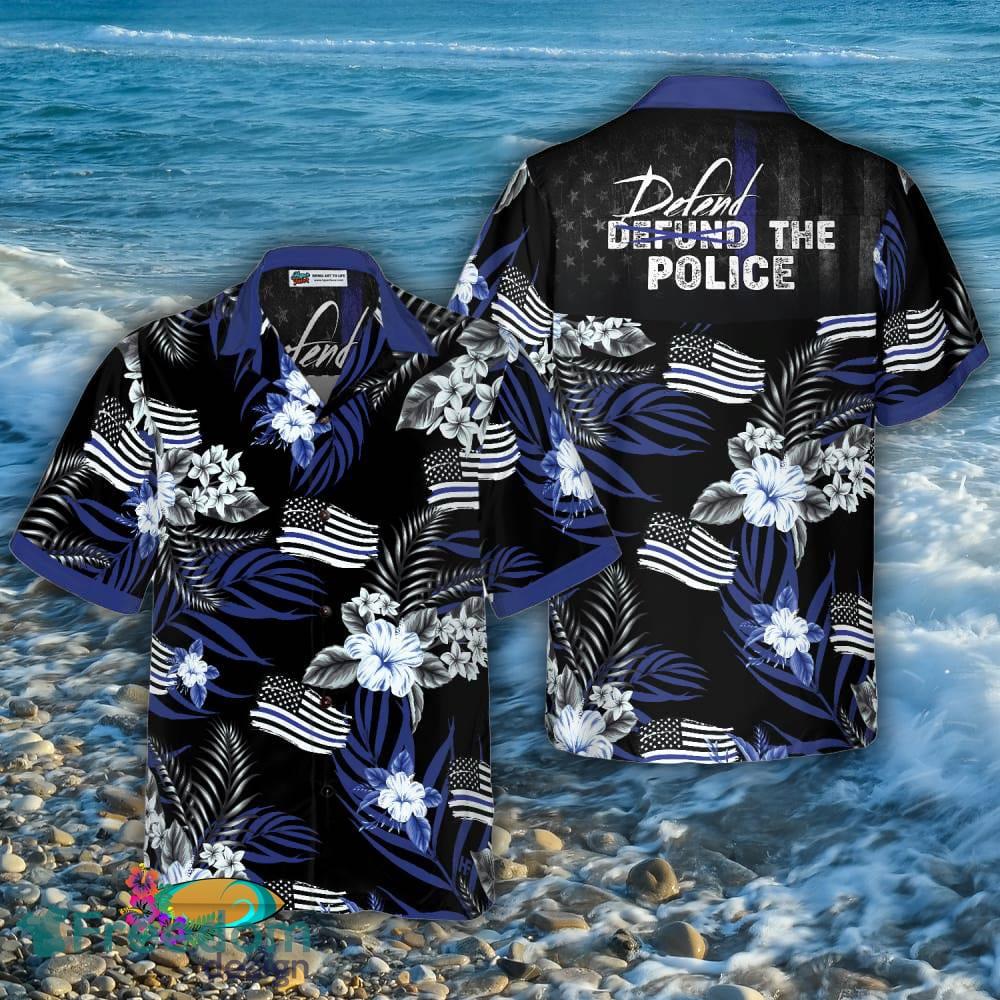 Defend The Police 3D Hawaiian Shirt For Men And Women - Defend The Police Hawaiian Shirt_1 Defend The Police 3D Hawaiian Shirt For Men And Women - Defend The Police Hawaiian Shirt_1