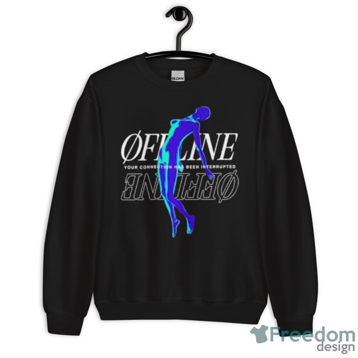 Defmade Offline Connection Interrupted Shirt - Unisex Crewneck Sweatshirt Defmade Offline Connection Interrupted Shirt - Unisex Crewneck Sweatshirt