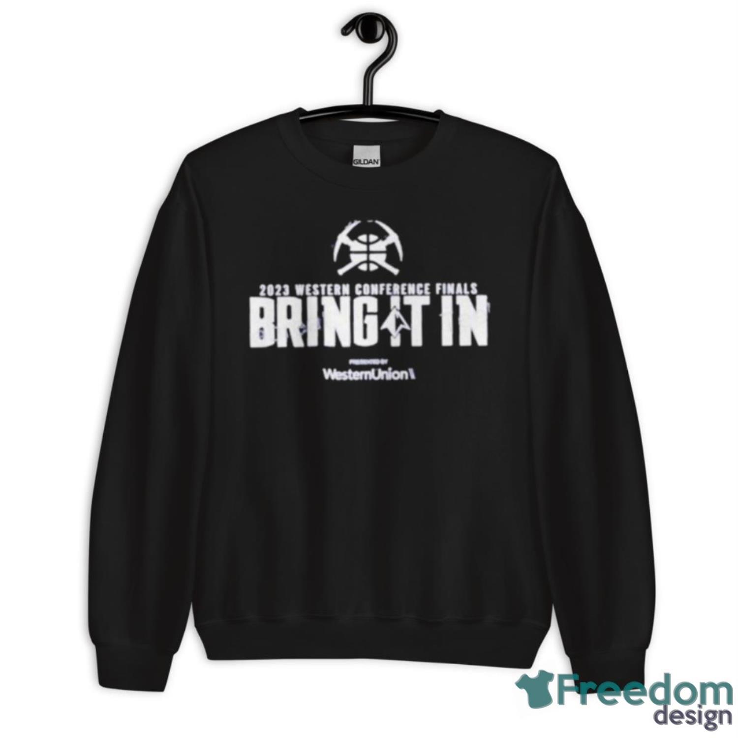 Denver Nuggets 2023 Western Conference Finals Bring It In Presented shirt - Unisex Crewneck Sweatshirt Denver Nuggets 2023 Western Conference Finals Bring It In Presented shirt - Unisex Crewneck Sweatshirt