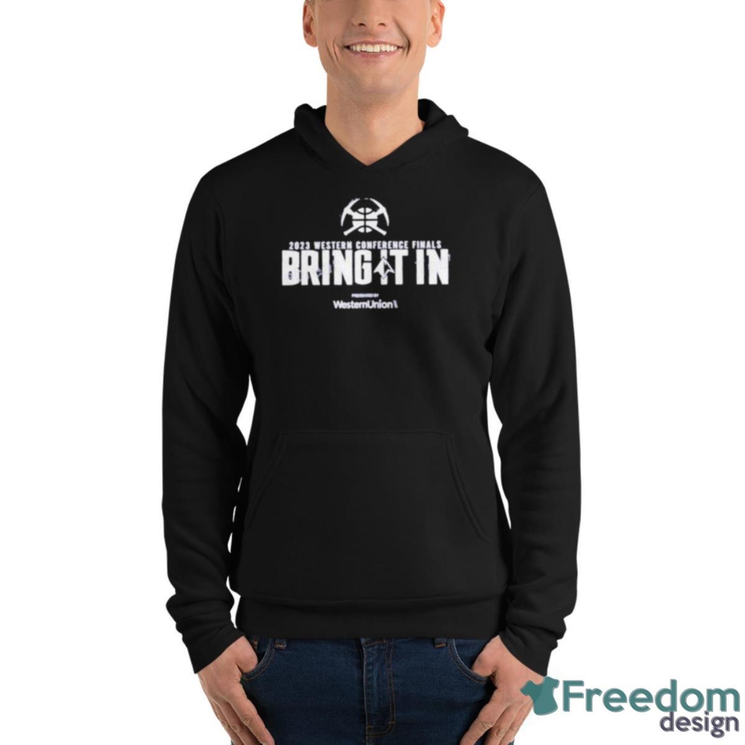Denver Nuggets 2023 Western Conference Finals Bring It In Presented shirt image Denver Nuggets 2023 Western Conference Finals Bring It In Presented shirt - Unisex Fleece Pullover Hoodie