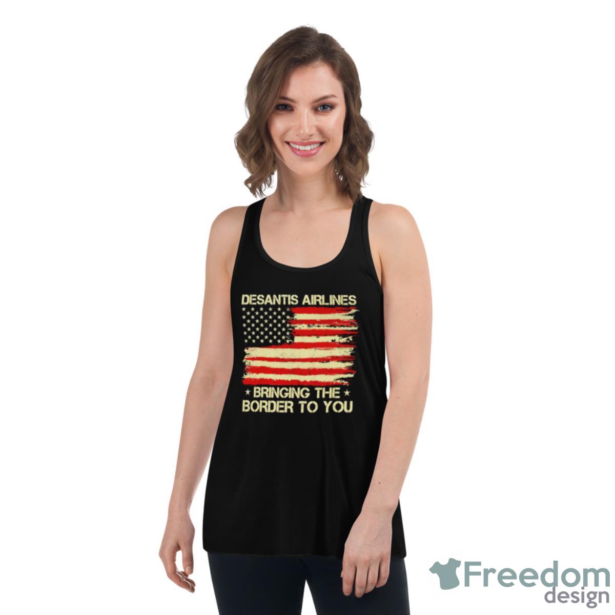 Desantis Airlines Bringing The Border To You USA Flag Shirt - Womens Flowy Racerback Tank Desantis Airlines Bringing The Border To You USA Flag Shirt - Womens Flowy Racerback Tank