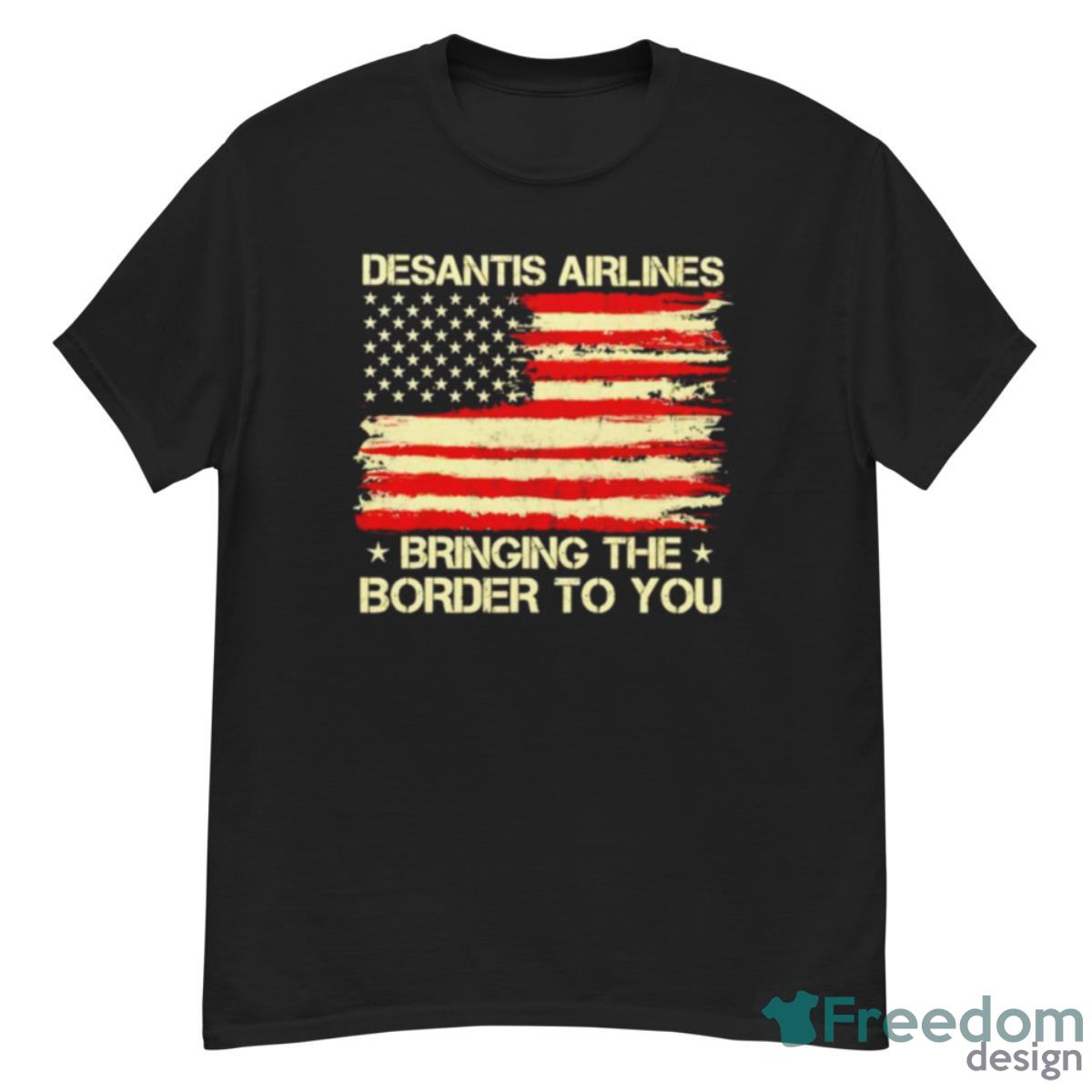 Desantis Airlines Bringing The Border To You USA Flag Shirt - G500 Men’s Classic T-Shirt