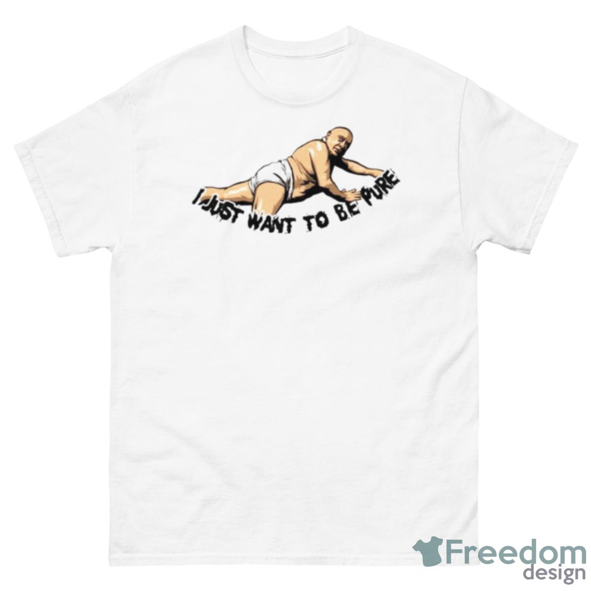 Design I Just Want To Be Pure Frank Reynolds 2023 T Shirt - 500 Men’s Classic Tee Gildan