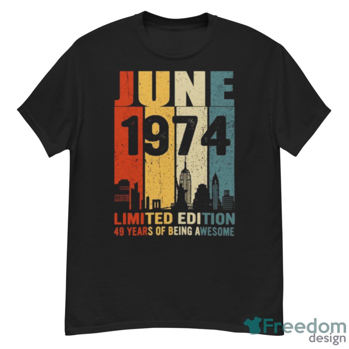 Design June 197449 Years Of Being Awesome Shirt - G500 Men’s Classic T-Shirt